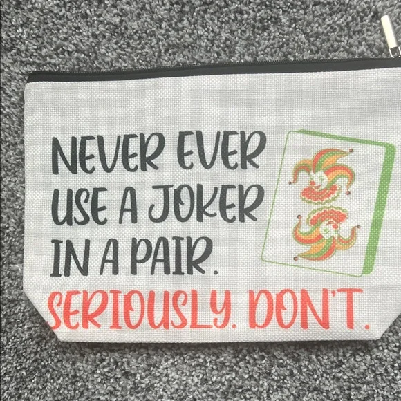 Never Ever Use A Joker in a Pair Mah jongg Cosmetic bag - Picture 3 of 7